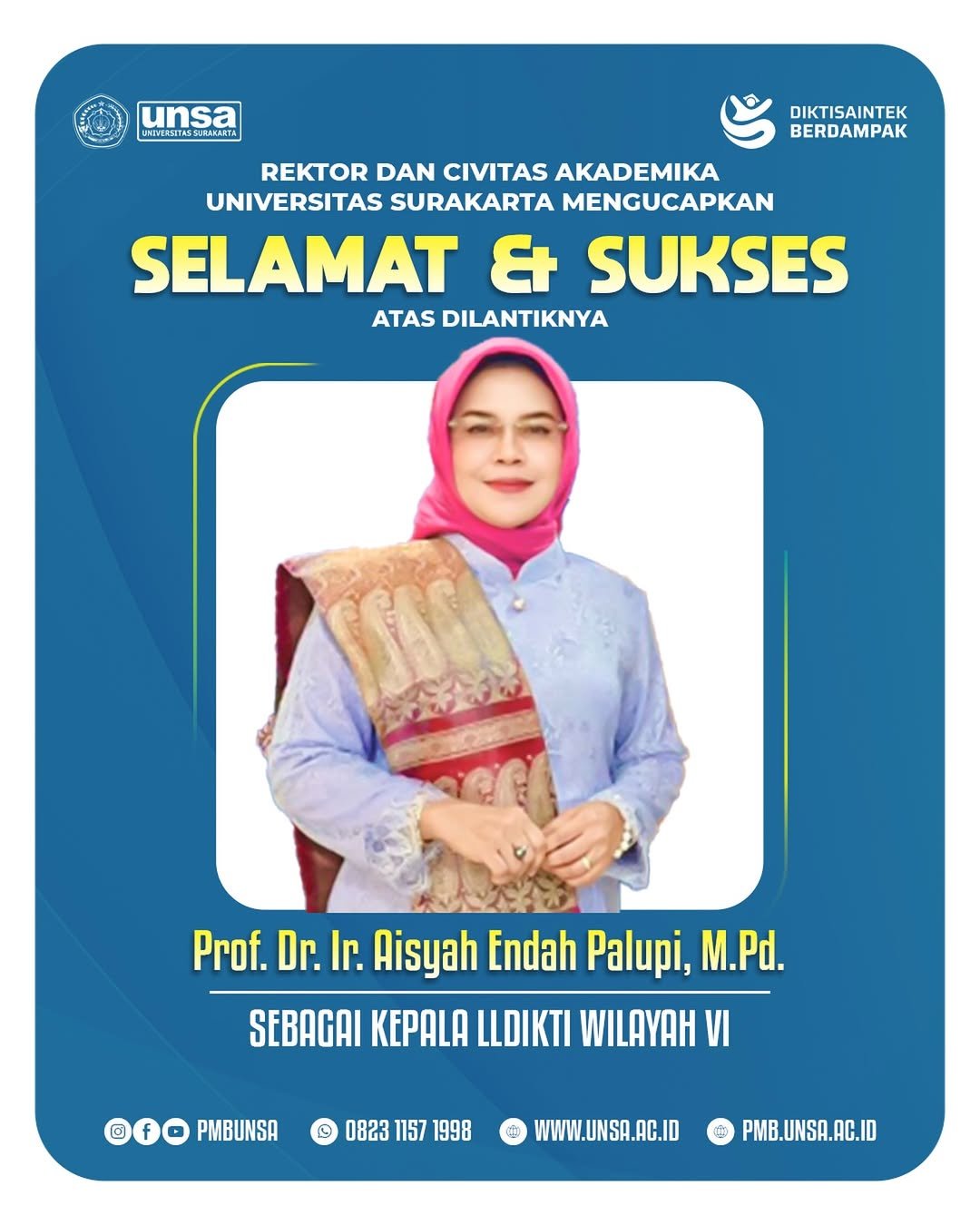 UNSA Ucapkan Selamat kepada Prof. Dr. Ir. Aisyah Endah Palupi, M.Pd. atas Amanah Baru sebagai Kepala LLDIKTI Wilayah VI Jawa Tengah